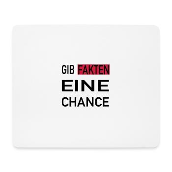 Gib Fakten eine Chance - Mousepad (Querformat) - Weiß - Vorne
