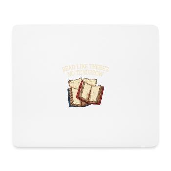 Read like no tomorrow Funny Book lover Humor B - Mouse Pad (horizontal) - white - Front