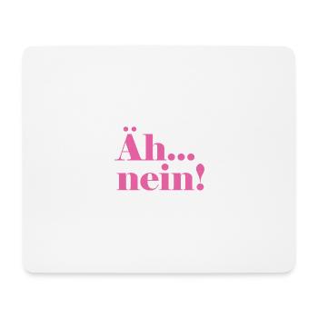 Äh...nein! - Mousepad (Querformat) - Weiß - Vorne