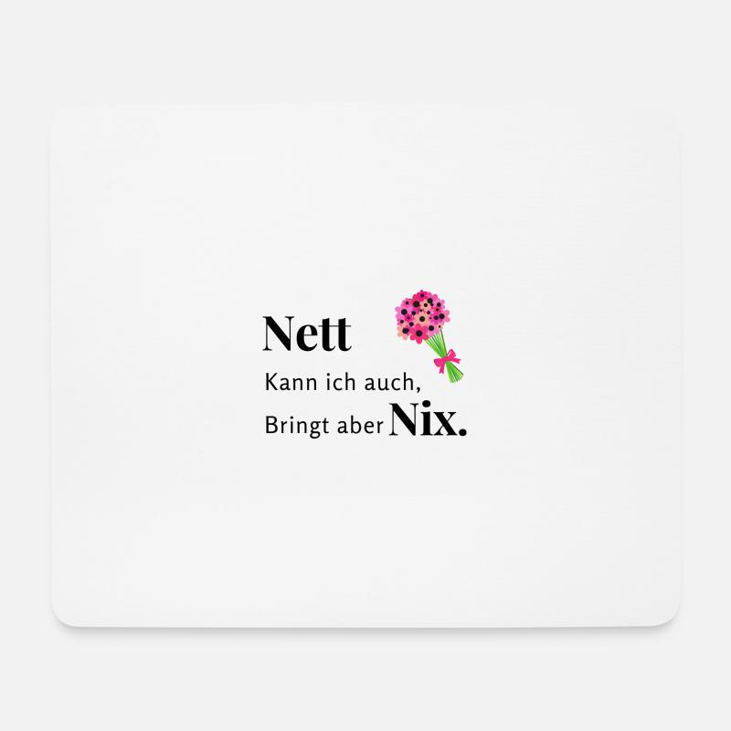Nett Bringt nix - Mousepad (Querformat) - Weiß