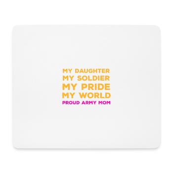 My Daughter My Soldierfunny Quote Hero Hero Ar - Mouse Pad (horizontal) - white - Front