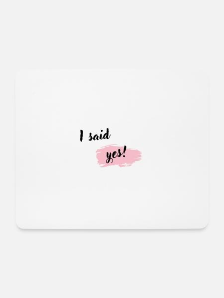 I said yes rosa - Mousepad (Querformat) - Weiß