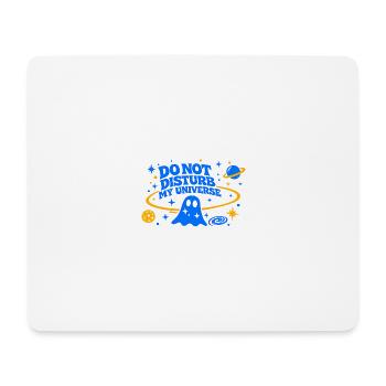 DO NOT DISTURB MY UNIVERSE - Mousepad (Querformat) - Weiß - Vorne