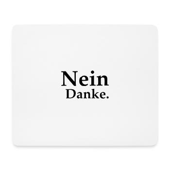 Nein Danke - Mousepad (Querformat) - Weiß - Vorne
