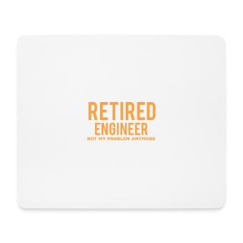 Retired engineer no longer my problem meh - Mouse Pad (horizontal) - white - Front