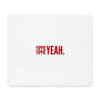 YIPPIE YIPPIE YEAH - Nouveau design original :) - Tapis de souris (format paysage) - blanc - Devant