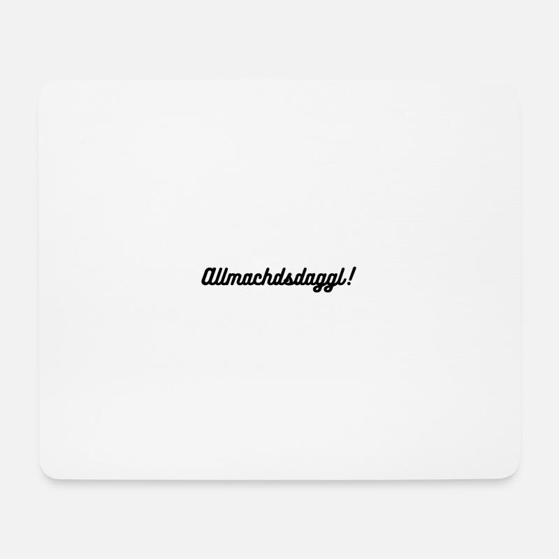 Allmachdsdaggl - Mousepad (Querformat) - Weiß