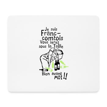 franc comtois bourrer saoul avant moi - Tapis de souris (format paysage) - blanc - Devant