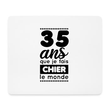 Anniversaire - 35 ans que je fais chier le monde - Tapis de souris (format paysage) - blanc - Devant