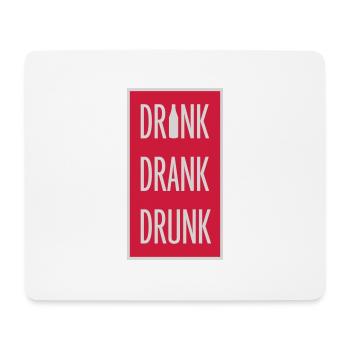 drink drank drunk Zitat - Mousepad (Querformat) - Weiß - Vorne
