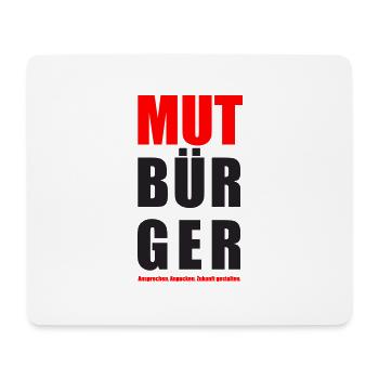 Mutbürger - Ansprechen Anpacken Zukunft gestalten - Mousepad (Querformat) - Weiß - Vorne