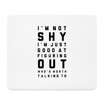 funny quote for a slightly shy person - Mouse Pad (horizontal) - white - Front