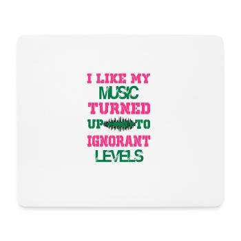 Ich mag meine Musik, die zu Levels geworden ist - Mousepad (Querformat) - Weiß - Vorne