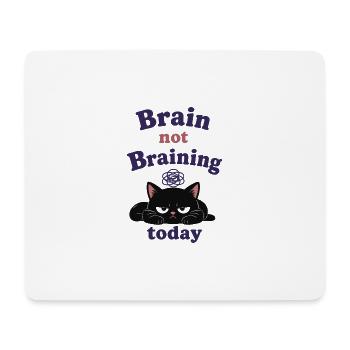 Brain Not Braining Today - Mousepad (Querformat) - Weiß - Vorne