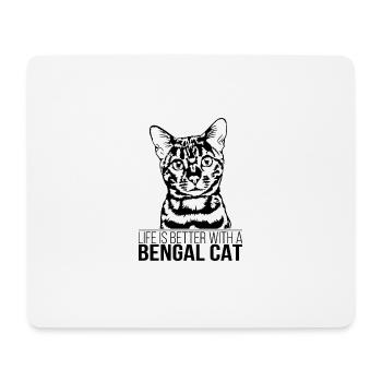 Bengal Cat life is better Cat Cats Wilsigns - Mouse Pad (horizontal) - white - Front