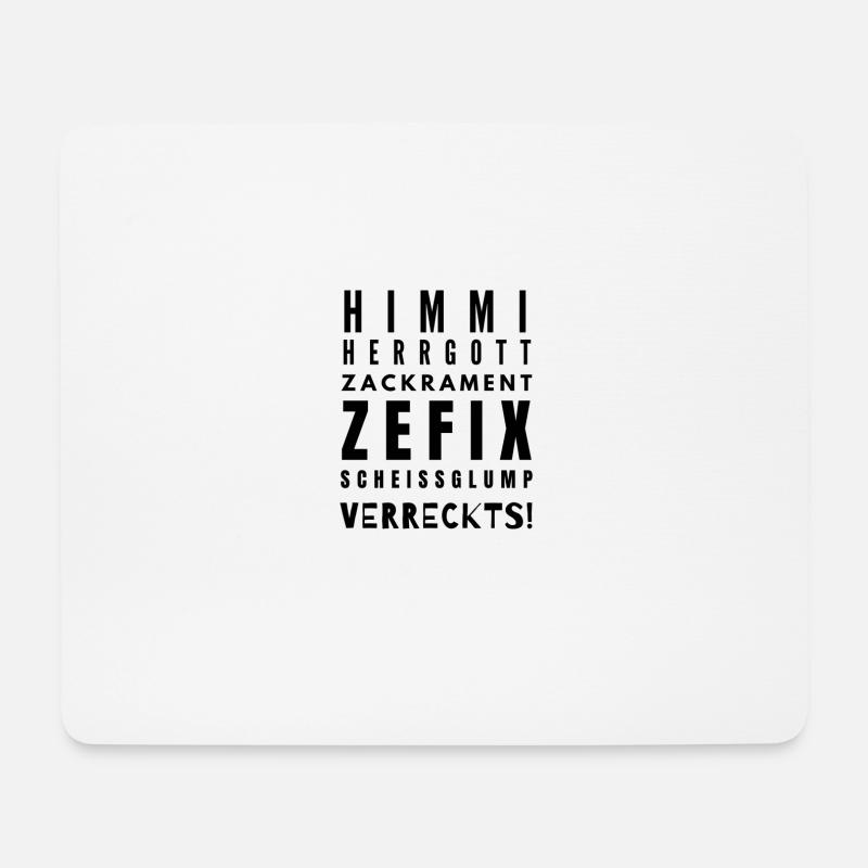 HIMMI HERRGOTT ZEFIX BAYERISCHER SPRUCH - Mousepad (Querformat) - Weiß