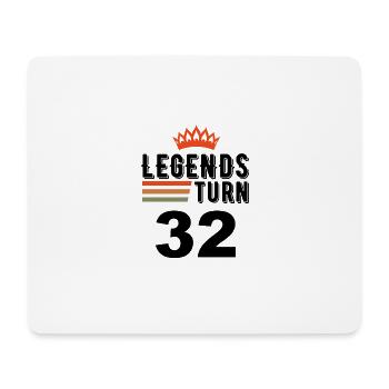 32 Birthday, Legends turn 32 - Mouse Pad (horizontal) - white - Front