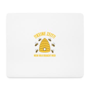 Keine Zeit Mein Volk braucht mich Bienen Shirt - Mousepad (Querformat) - Weiß - Vorne