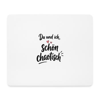 Du und ich – schön chaotisch mit Herz - Mousepad (Querformat) - Weiß - Vorne