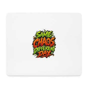 Same Chaos Different Day - Mousepad (Querformat) - Weiß - Vorne