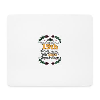Stepping into my 19th Birthday Religious Bday - Mousepad (Querformat) - Weiß - Vorne