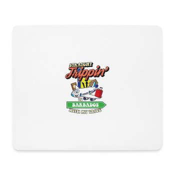Straight Trippin' To Barbados With My Tribe - Mousepad (Querformat) - Weiß - Vorne