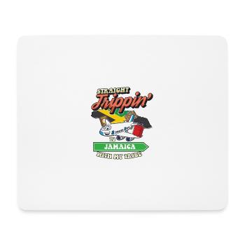 Straight Trippin' To Jamaica With My Tribe Family - Mouse Pad (horizontal) - white - Front