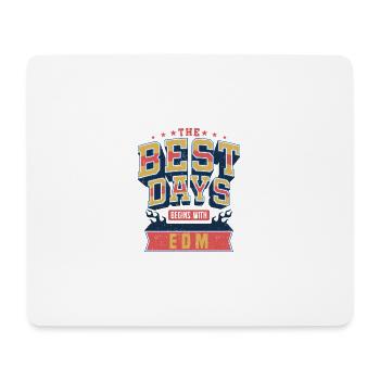 The Best Days Begins With EDM Music Festival Vibes - Mouse Pad (horizontal) - white - Front