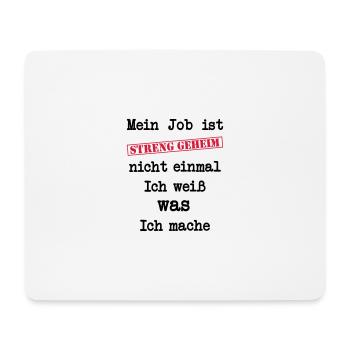 Mein Job ist STRENG GEHEIM - Mousepad (Querformat) - Weiß - Vorne