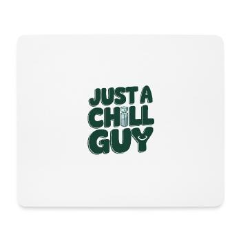 Just a Chill Guys lyrics - Mouse Pad (horizontal) - white - Front