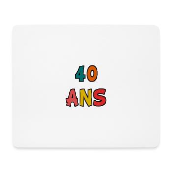 40. 40 ANS. 40e ANNIVERSAIRE. ANNIVERSAIRE 40 ANS. - Tapis de souris (format paysage) - blanc - Devant