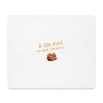 K EM KAA, GEVEMIË A WAFFLE. Chemise en dialecte anversois - Tapis de souris (format paysage) - blanc - Devant