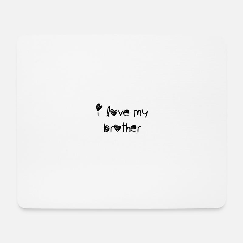 i love my brother - Mousepad (Querformat) - Weiß
