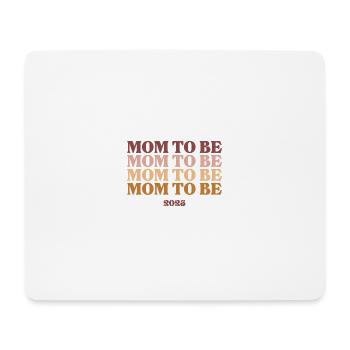 MOM to be 2025 - Mousepad (Querformat) - Weiß - Vorne