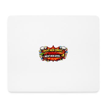 Nicht mein Zirkus, nicht meine Affen - Mousepad (Querformat) - Weiß - Vorne