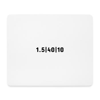 1.5|40|10 – Kurzdistanz - Mousepad (Querformat) - Weiß - Vorne