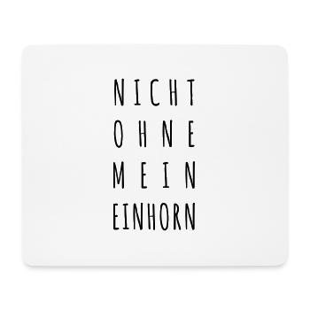 Nicht ohne mein Einhorn - Mousepad (Querformat) - Weiß - Vorne