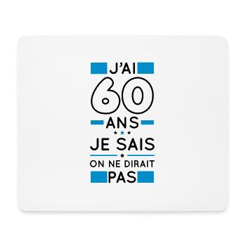 Anniversaire 60 ans - J'ai 60 ans je sais - Tapis de souris (format paysage) - blanc - Devant