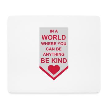you can be kind - Mousepad (Querformat) - Weiß - Vorne