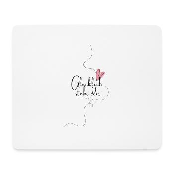 Glücklich steht dir! - Mousepad (Querformat) - Weiß - Vorne