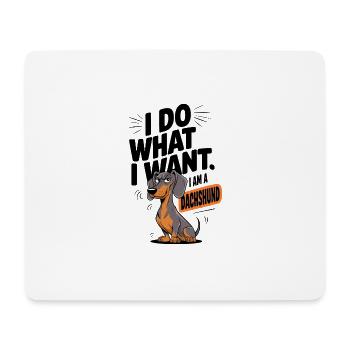 I Do What I Want I Am A Dachshund - Mousepad (Querformat) - Weiß - Vorne