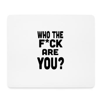 Wer du? Spruch Funny Böse Zynisch Sprüche Geschenk - Mousepad (Querformat) - Weiß - Vorne