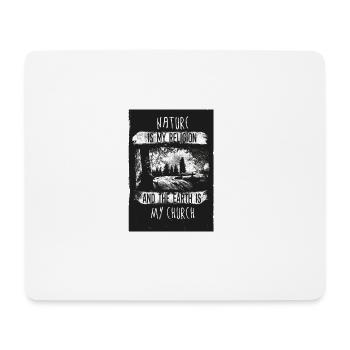 Nature is my Religion - Mousepad (Querformat) - Weiß - Vorne