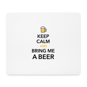 Keep calm bring me a Beer Biergarten durstig Grill - Mousepad (Querformat) - Weiß - Vorne