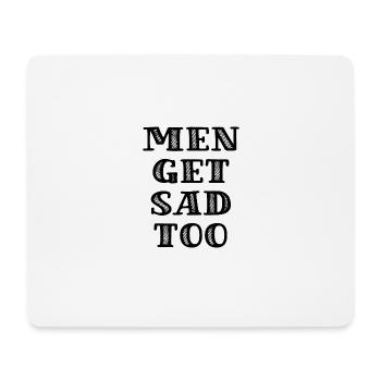 Men get sad too - Mousepad (Querformat) - Weiß - Vorne