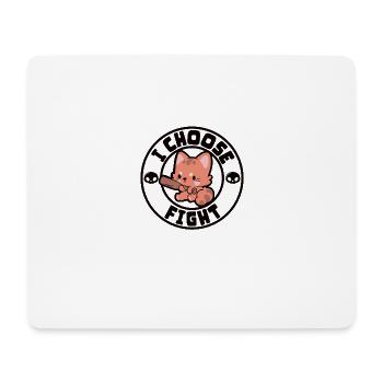 I choose fight - Mouse Pad (horizontal) - white - Front