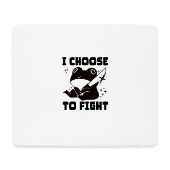 I choose fight - Mouse Pad (horizontal) - white - Front