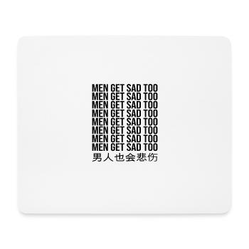 Men get sad too - Mousepad (Querformat) - Weiß - Vorne