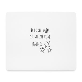 Ich hole MIR die Sterne vom Himmel - Mousepad (Querformat) - Weiß - Vorne