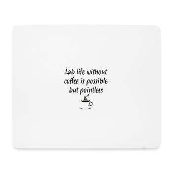 La vie de laboratoire sans café disant chimie physique de laboratoire dit - Tapis de souris (format paysage) - blanc - Devant